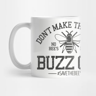 Don't make the Bee's buzz off Grey Mug